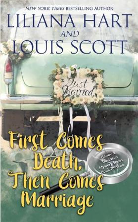 First Comes Death Then Comes Marriage: 13 (Harley and Davidson Mystery)