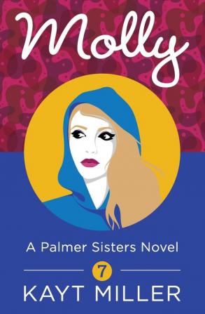 Molly: A Palmer Sisters Book 7 (The Palmer Sisters)