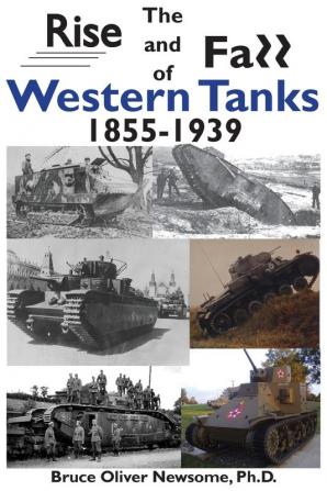 The Rise and Fall of Western Tanks 1855-1939