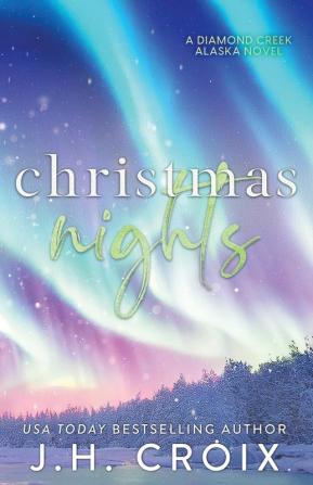 Christmas NIghts: 6 (Diamond Creek Alaska)