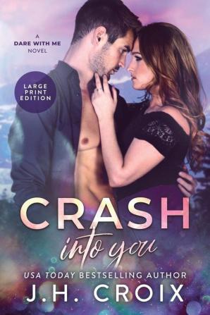 Crash Into You: 1 (Dare with Me)