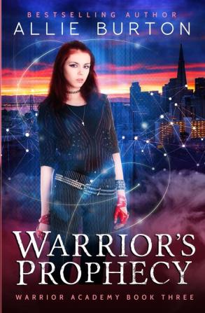 Warrior's Prophecy: Warrior Academy Book Three: 3