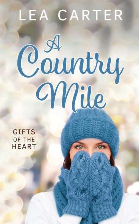 A Country Mile (Gifts of the Heart)