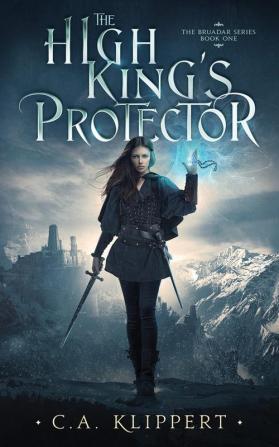 The High King's Protector: 1 (The Bruadar)