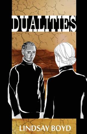 Dualities: Book 2 in The New Life Trilogy