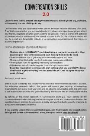 Conversation Skills 2.0: Talk to Anyone and Develop A Magnetic Charisma: Discover Cutting Edge Methods to Enhance Your Communication Skills in Just 7 days Even if You're Shy or Introverted