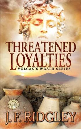 Threatened Loyalties: Vulcan's Wrath Series: 1