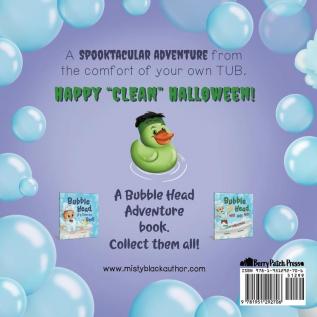 Bubble Head Boo!: Happy Clean Halloween! (A Bubble Head Adventure Book)