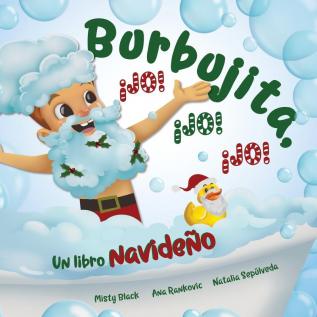 Burbujita ¡Jo! ¡Jo! ¡Jo!: Un libro navideño (Aventuras de Burbujitas)