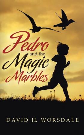 Pedro and the Magic Marbles