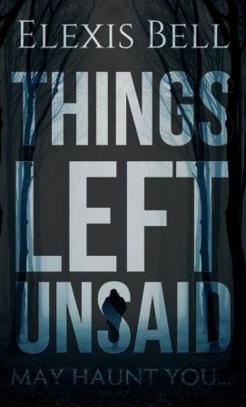 Things Left Unsaid