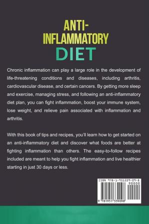 Anti-Inflammatory Diet: The 30 Day Guide to Boost Your Immune System and Restore Your Overall Health to Live a Better Lifestyle