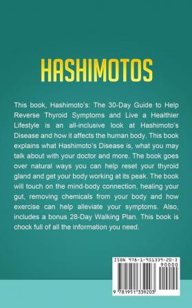 Hashimotos: The 30 Day Guide to Help Reverse Thyroid Symptoms and Live a Healthier Lifestyle