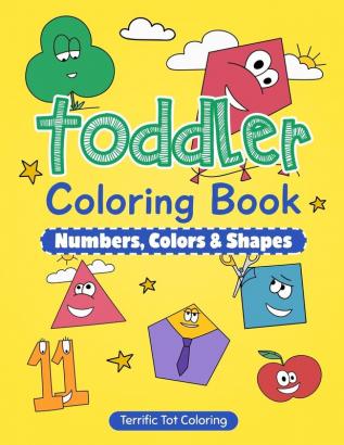 Toddler Coloring Book: Numbers Colors Shapes: Early Learning Activity Book for Kids Ages 3-5