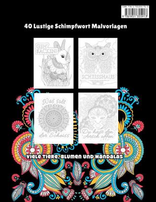 Fluch und Schimpfmalbuch für Erwachsene: 40 entspannende Malvorlagen zum Ausmalen mit Tieren Mandalas und Mustern