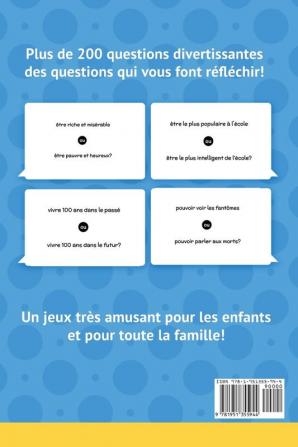 Tu préfères livre de jeux pour enfants: Questions amusantes difficiles stimulantes et hilarantes pour les enfants les adolescents et les adultes