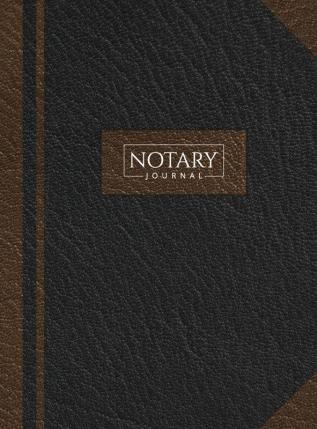 Notary Journal: Hardbound Record Book Logbook for Notarial Acts 390 Entries 8.5 x 11 Black and Brown Cover