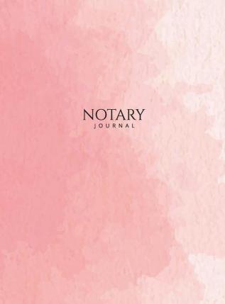 Notary Journal: Hardbound Public Record Book for Women Logbook for Notarial Acts 390 Entries 8.5" x 11" Pink Blush Cover