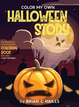 Color My Own Halloween Story: An Immersive Customizable Coloring Book for Kids (That Rhymes!): 11