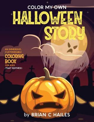 Color My Own Halloween Story: An Immersive Customizable Coloring Book for Kids (That Rhymes!): 11