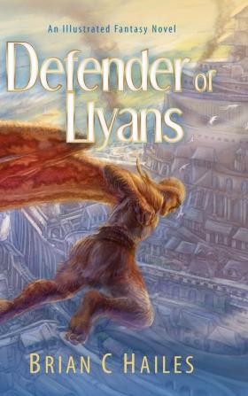 Defender of Llyans: An Illustrated Fantasy Novel: 1 (The La'suna Chronicles)