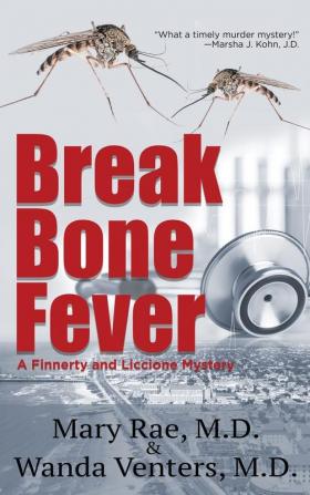 Break Bone Fever: 1 (A Finnerty and Liccione Mystery)