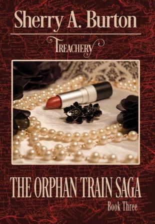 Treachery: 3 (Orphan Train Saga)