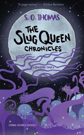 The Slug Queen Chronicles: 1