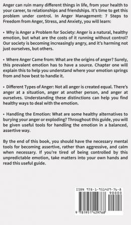 Anger Management: 7 Steps to Freedom from Anger Stress and Anxiety (Anger Management Series) (Volume 1)