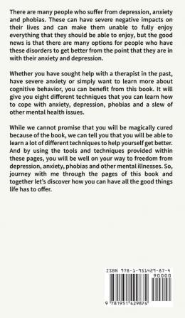 Cognitive Behavioral Therapy: Mastery- How to Master Your Brain & Your Emotions to Overcome Depression Anxiety and Phobias (Cognitive Behavioral Therapy Series) (Volume 2)