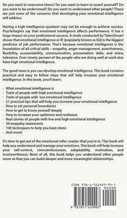 Emotional Intelligence: 21 Most Effective Tips and Tricks on Self Awareness Controlling Your Emotions and Improving Your EQ (Emotional Intelligence Series) (Volume 5)