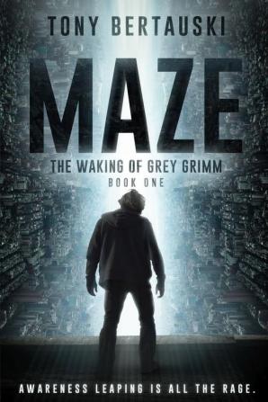 Maze: The Waking of Grey Grimm: A Science Fiction Thriller: 1