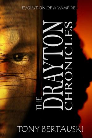 The Drayton Chronicles: Evolution of a Vampire: 2