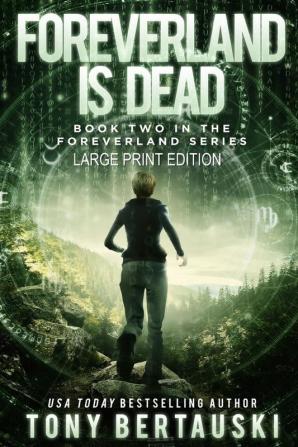 Foreverland is Dead (Large Print Edition): A Science Fiction Thriller: 2