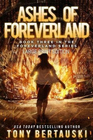 Ashes of Foreverland (Large Print Edition): A Science Fiction Thriller: 3