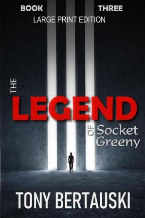 The Legend of Socket Greeny (Large Print Edition): A Science Fiction Saga: 3