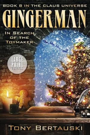 Gingerman (Large Print): In Search of the Toymaker: 8 (Claus Universe)