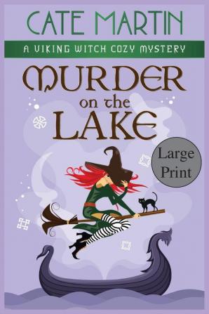 Murder on the Lake: A Viking Witch Cozy Mystery: 3 (The Viking Witch Cozy Mysteries)