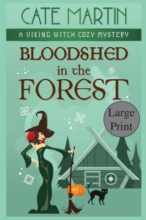 Bloodshed in the Forest: A Viking Witch Cozy Mystery: 5 (The Viking Witch Cozy Mysteries)