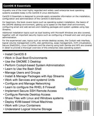 CentOS 8 Essentials: Learn to Install Administer and Deploy CentOS 8 Systems