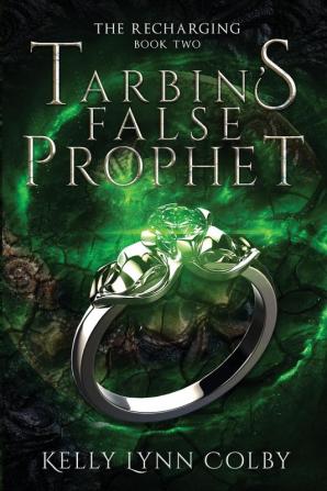 Tarbin's False Prophet: 2 (The Recharging)