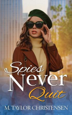 Spies Never Quit: 1 (Banana Girls)