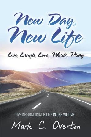 New Day New Life: Live Laugh Love Work Pray