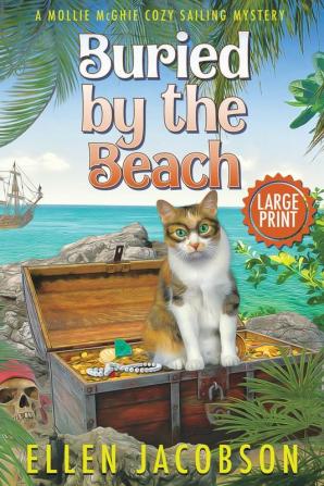 Buried by the Beach: A Mollie McGhie Cozy Mystery Short Story (Large Print) (Mollie McGhie Cozy Sailing Mystery)