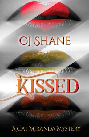 Kissed: Cat Miranda Mystery #1