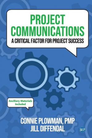 Project Communications: A Critical Factor for Project Success (Issn)