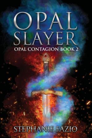 Opal Slayer: 2 (Opal Contagion)