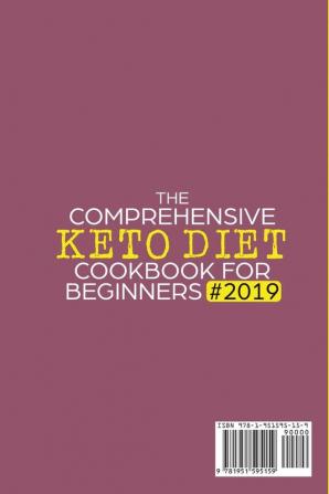 The Comprehensive Keto Diet Cookbook for Beginners: Jump Start Guide with Delectable Fast & Easy Recipes for Busy lifestyles - Lose up to 7ltb/week with the 21-Day Program for rapid weight loss