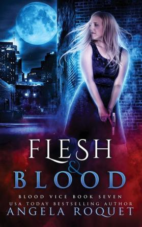 Flesh and Blood: 7 (Blood Vice)