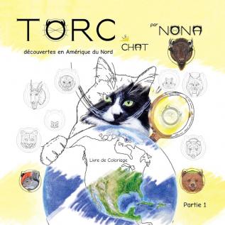 TORC le CHAT découvertes en Amérique du Nord Livre de Coloriage partie 1